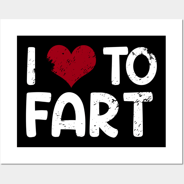 I love to fart Wall Art by Doxie Greeting